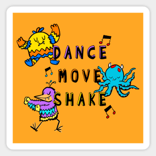 Dance, Move, Shake! Magnet